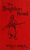 [Gutenberg 38611] • The Brighton Road: The Classic Highway to the South